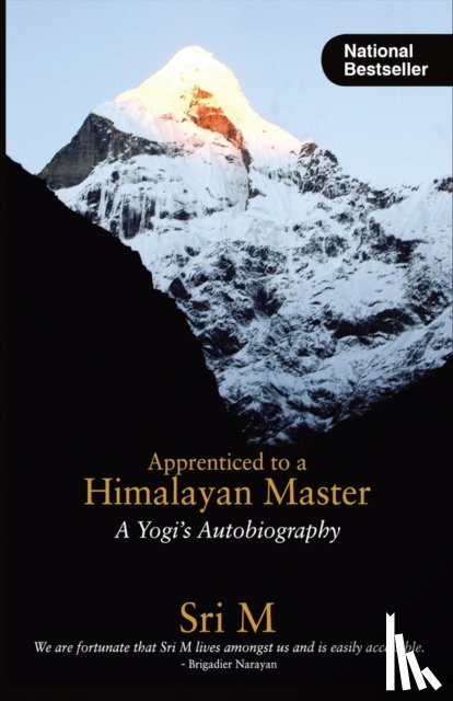 M, Sri - Apprenticed to a Himalayan Master