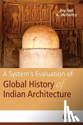 Sen, Joy - A System's Evaluation of Global History of Indian Architecture