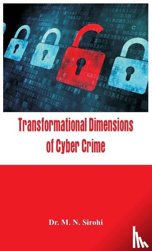 Sirohi, M. N. - Transformational Dimensions of Cyber Crime