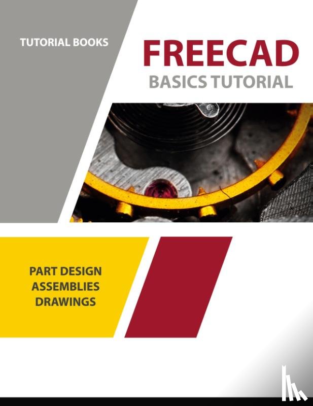 Tutorial Books - FreeCAD Basics Tutorial
