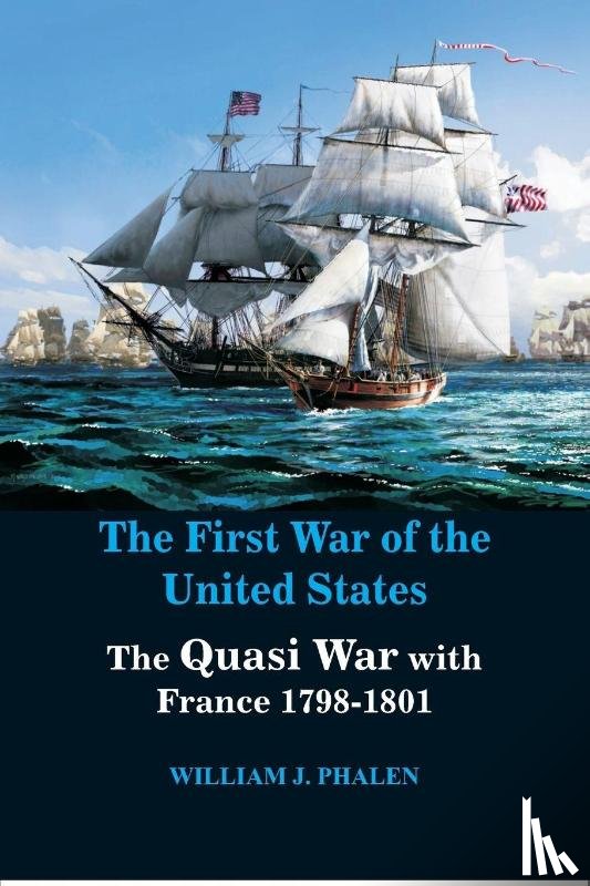 William J. Phalen - The First War of United States