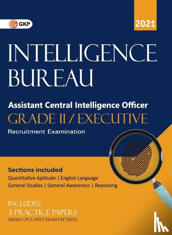 Gkp - Intelligence Bureau 2021 Assistant Central Intelligence Officer (Grade II/Executive)