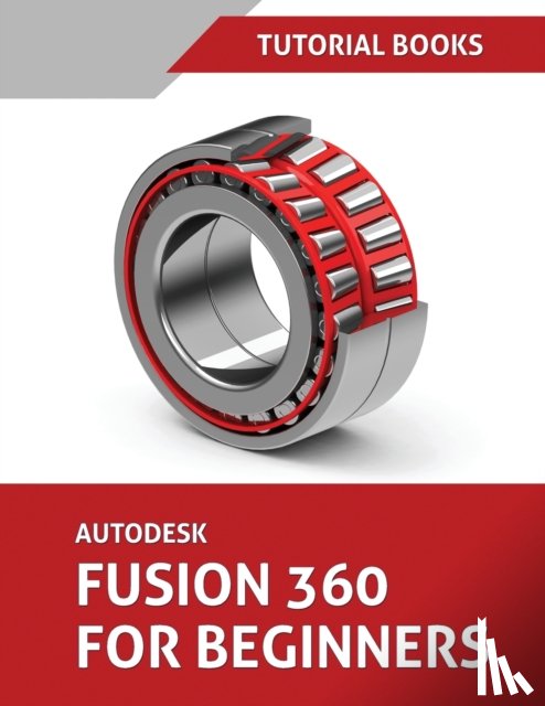 Tutorial Books - Autodesk Fusion 360 For Beginners