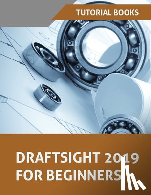Tutorial Books - Draftsight 2019 For Beginners