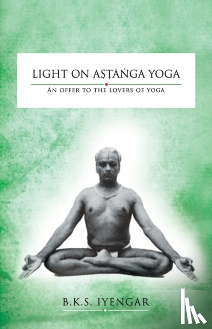 Iyengar, Bks - Light on Astanga Yoga