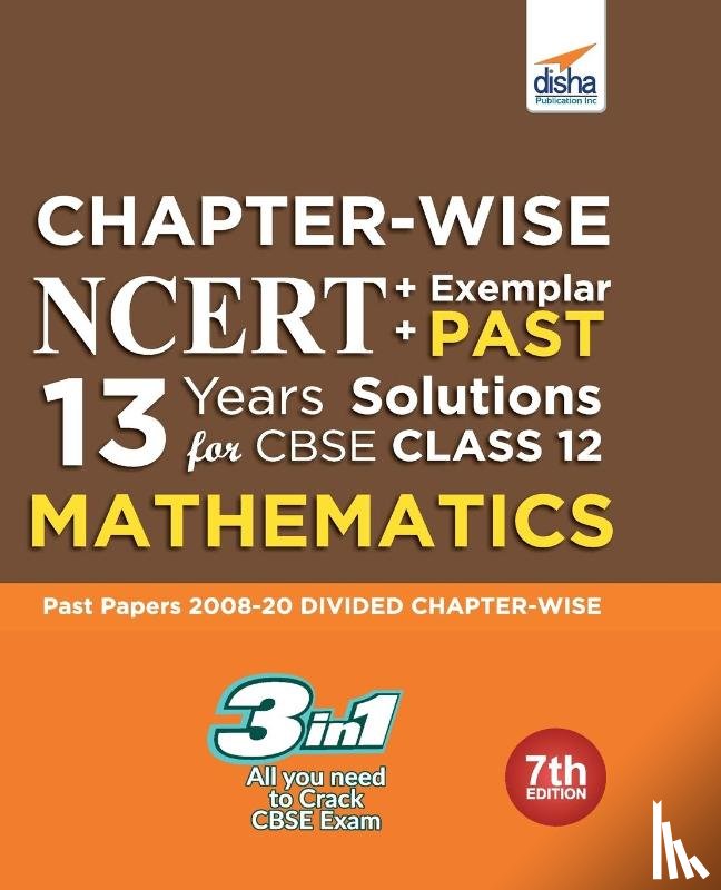 Disha Experts - Chapter-wise NCERT + Exemplar + PAST 13 Years Solutions for CBSE Class 12 Mathematics 7th Edition
