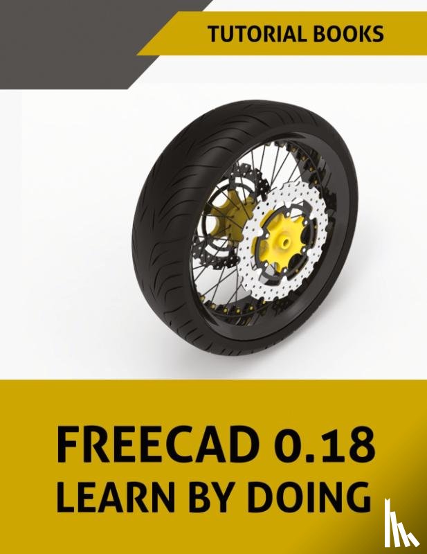 Tutorial Books - FreeCAD 0.18 Learn By Doing