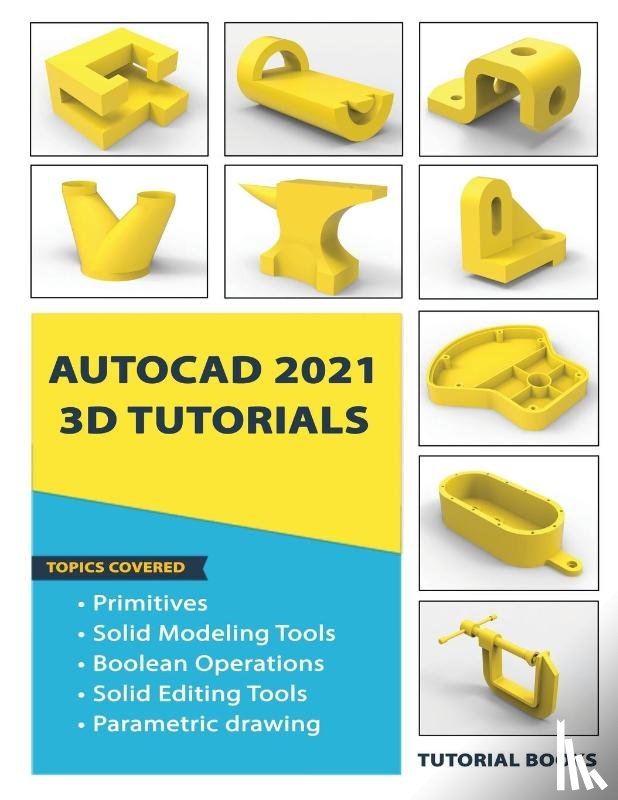 Tutorial Books - AutoCAD 2021 3D Tutorials