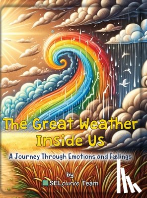 Team, Selcurve - The Great Weather Inside Us: A Journey Through Emotions and Feelings