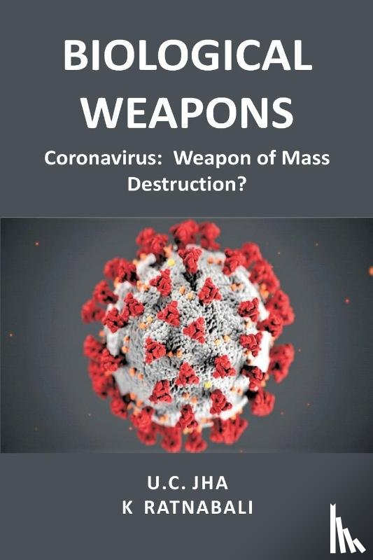 Jha, Dr U C, Ratnabali, Dr K - Biological Weapons