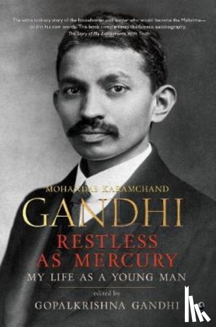 Gandhi, Gopalkrishna - Restless as Mercury