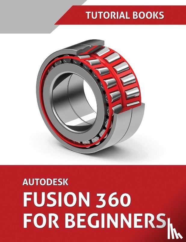 Tutorial Books - Autodesk Fusion 360 For Beginners (June 2021) (Colored)