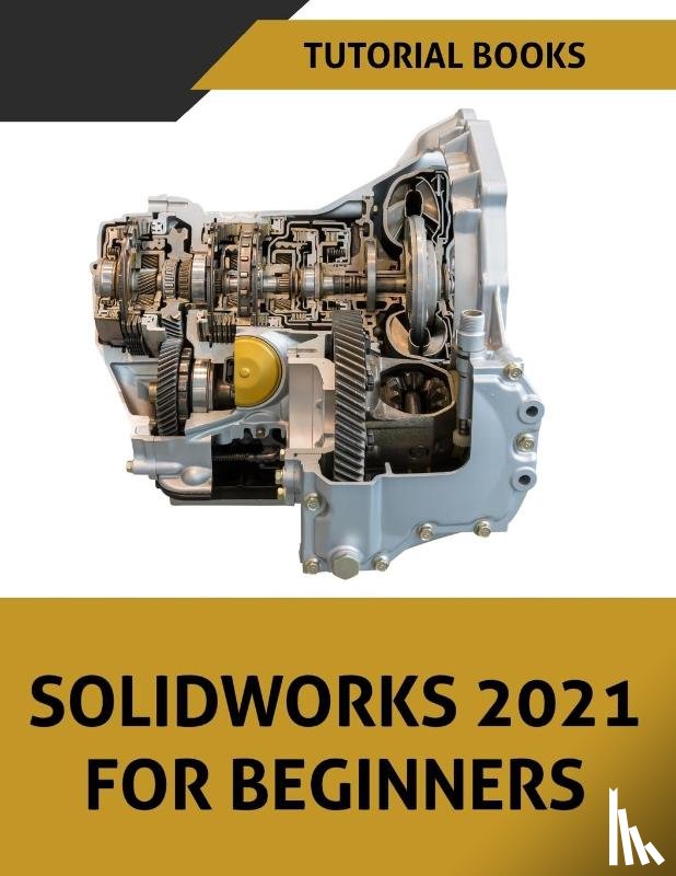 Tutorial Books - SOLIDWORKS 2021 For Beginners