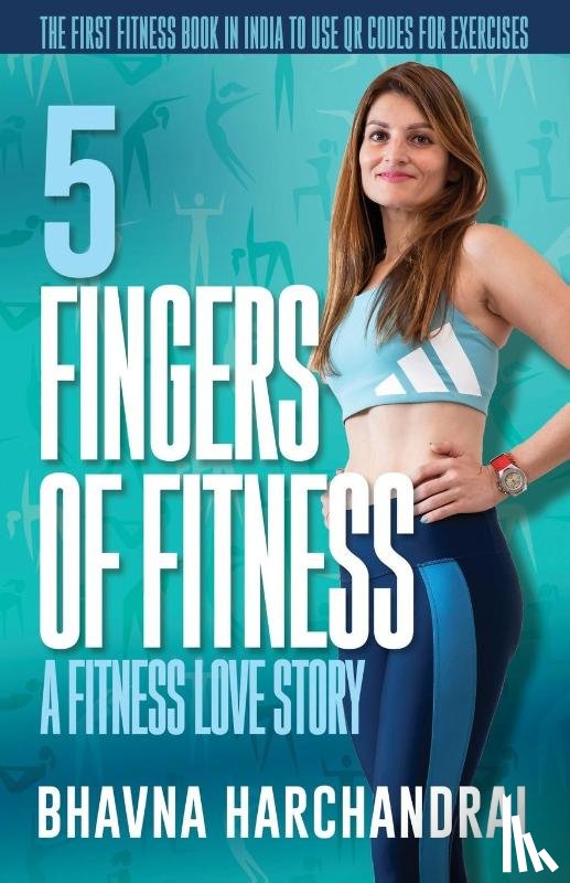 Harchandrai, Bhavna - 5 Fingers of Fitness: