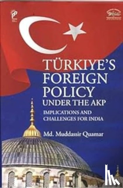 Quamar, Quamar - Turkiye`s Foreign Policy Under the AKP
