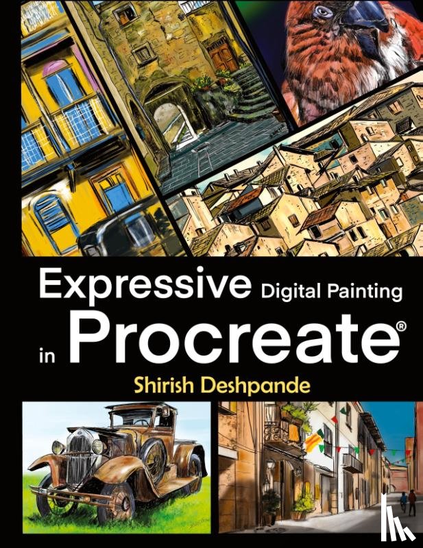Deshpande, Shirish - Expressive Digital Painting in Procreate