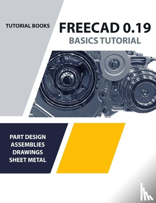 Tutorial Books - FreeCAD 0.19 Basics Tutorial (COLORED)