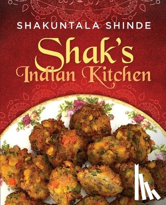 Shinde, Shakuntala - Shak's Indian Kitchen