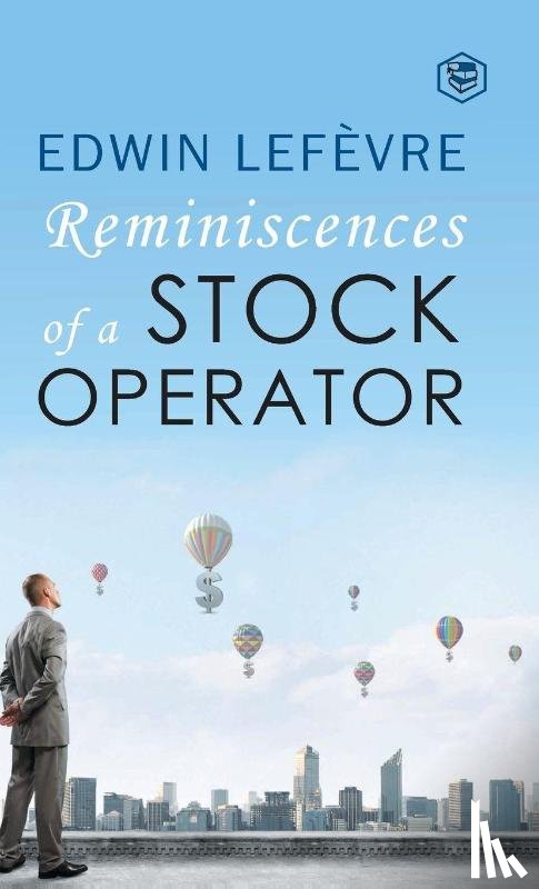 Lefevre, Edwin - Reminiscences of a Stock Operator