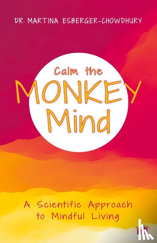 Esberger-Chowdhury, Martina - Calm the Monkey Mind