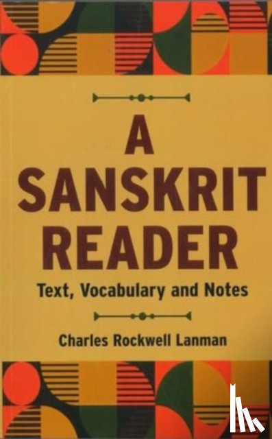 Lanman, Charles Rockwell - A Sanskrit Reader