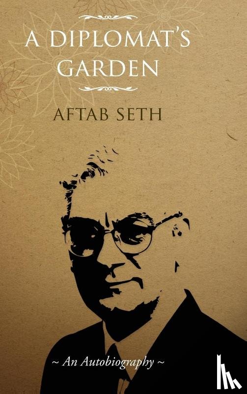 Seth, Aftab - A Diplomat's Garden