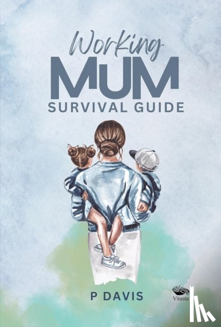 Davis, P. - Working Mum Survival Guide