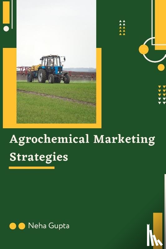 Gupta, Neha - Agrochemical Marketing Strategies