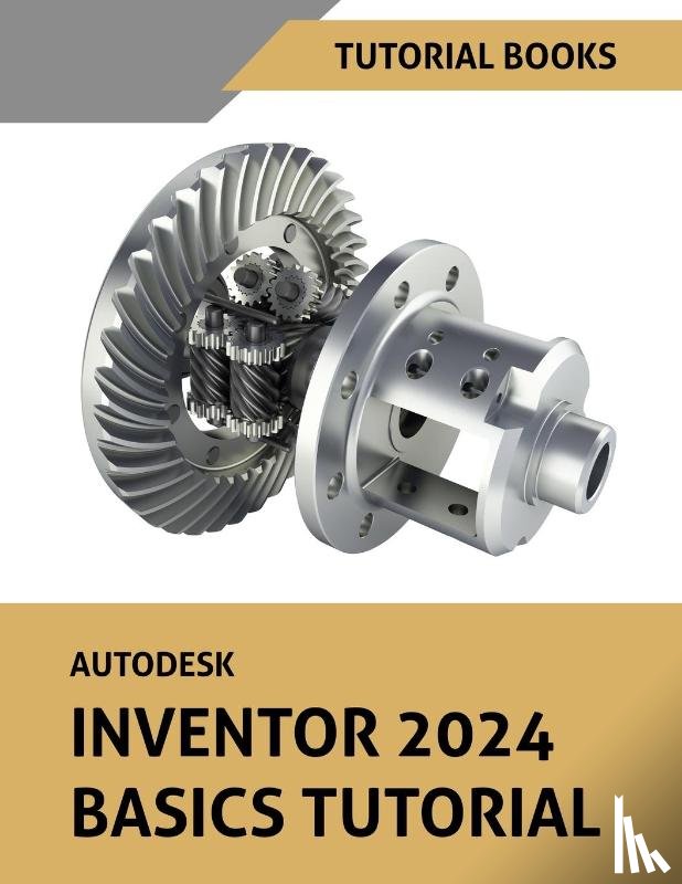 Tutorial Book - Autodesk Inventor 2024 Basics Tutorial