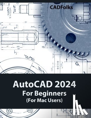 Cadfolks - AutoCAD 2024 For Beginners (For Mac Users)