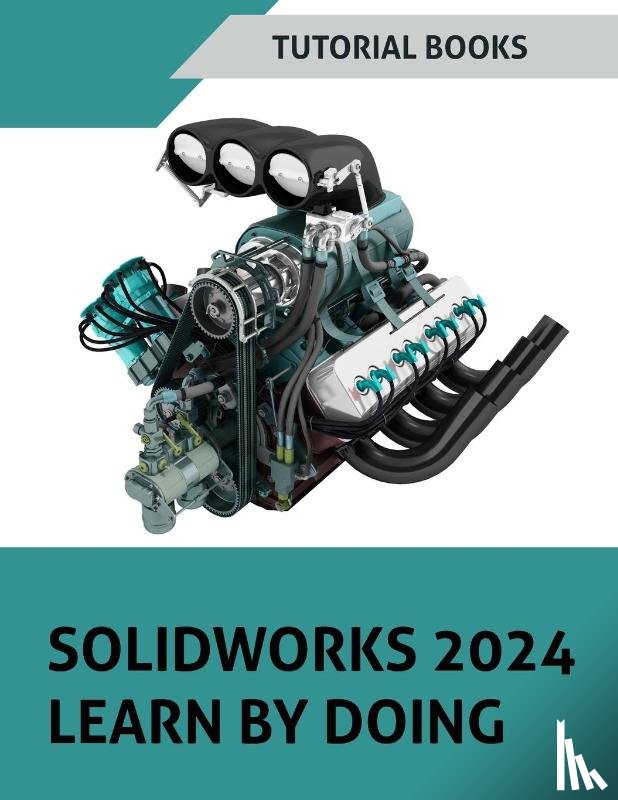 Tutorial Books - SOLIDWORKS 2024 Learn by doing (COLORED)