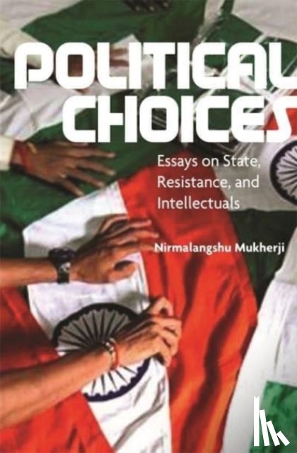 Mukherji, Nirmalangshu - Political Choices
