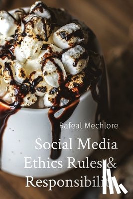 Mechlore, Rafeal - Social Media Ethics Rules & Responsibility