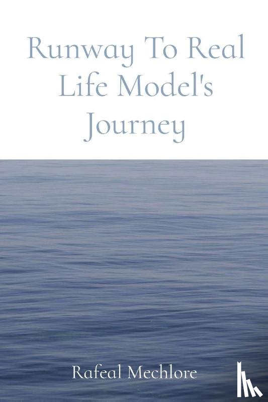Mechlore, Rafeal - Runway To Real Life Model's Journey