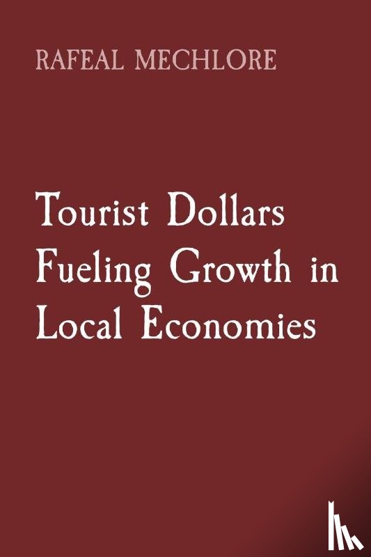 Mechlore, Rafeal - Tourist Dollars Fueling Growth in Local Economies
