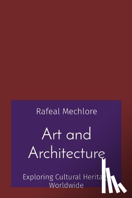 Mechlore, Rafeal - Art and Architecture
