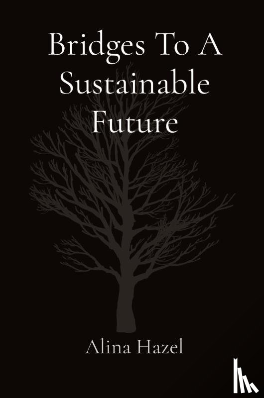 Hazel, Alina - Bridges To A Sustainable Future