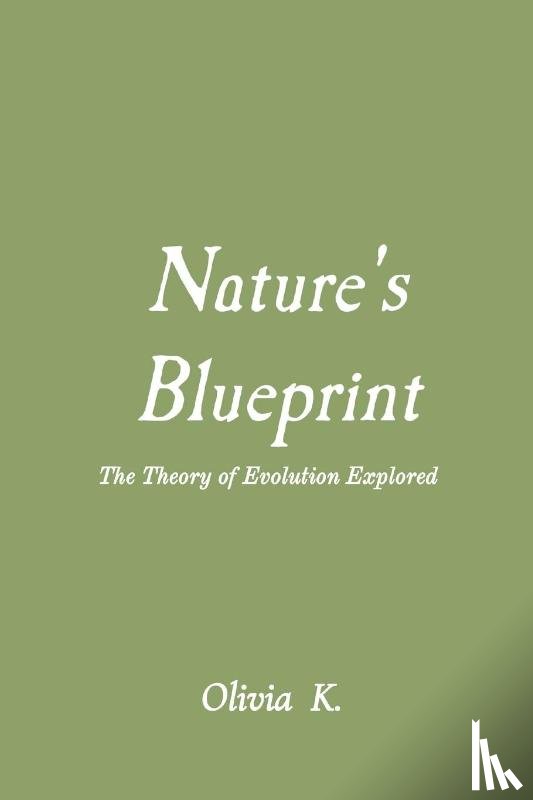 K., Olivia - Nature's Blueprint