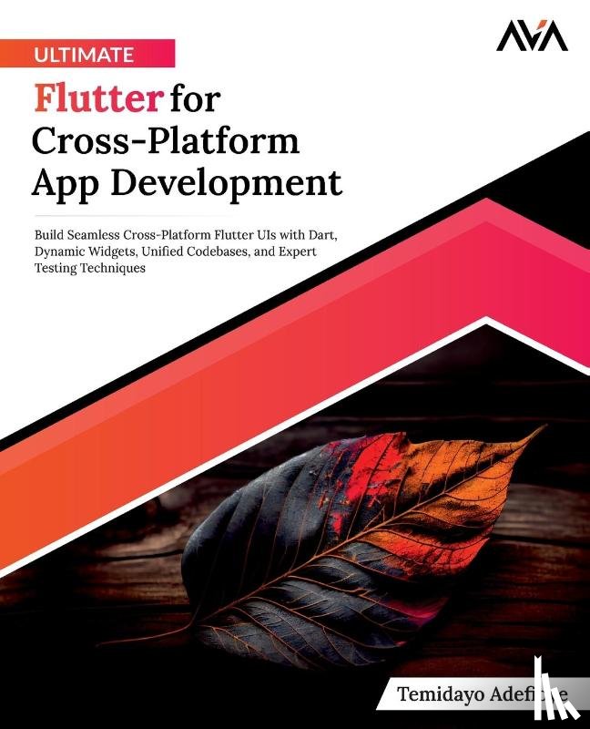 Adefioye, Temidayo - Ultimate Flutter for Cross-Platform App Development