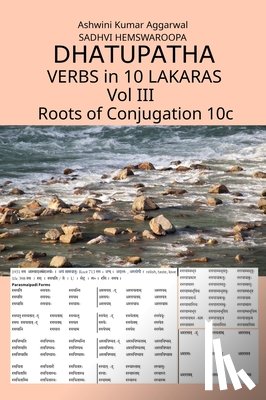 Aggarwal, Ashwini Kumar, Hemswaroopa, Sadhvi - Dhatupatha Verbs in 10 Lakaras Vol III