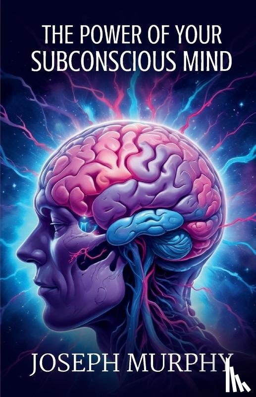 Murphy, Joseph - The Power of Your Subconscious Mind