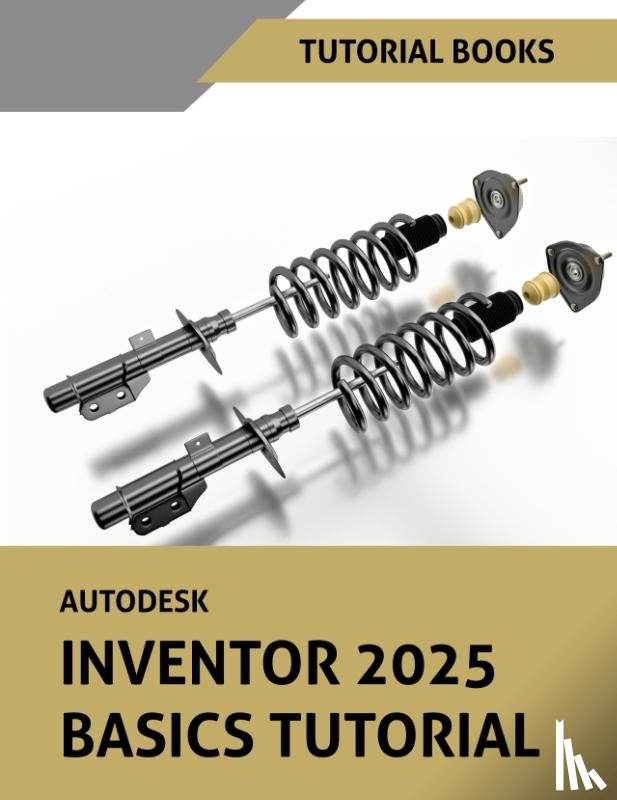 Tutorial Books - Autodesk Inventor 2025 Basics Tutorial (COLORED)