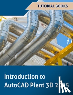 Tutorial Books - Introduction to AutoCAD Plant 3D 2025 (COLORED)
