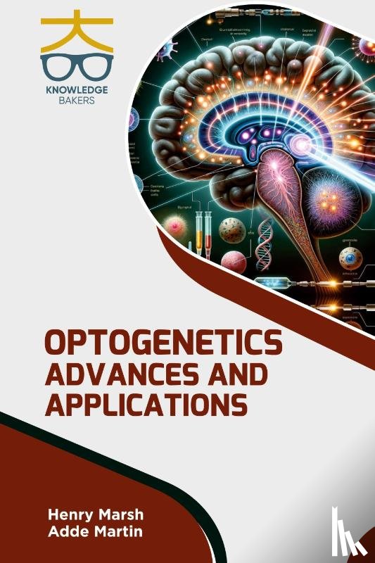 Marsh, Henry, Martin, Adde - Optogenetics