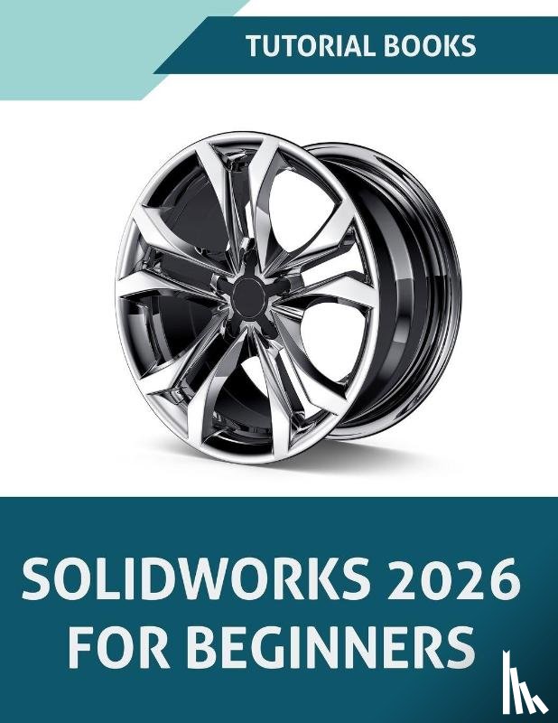 Tutorial Books - SOLIDWORKS 2026 For Beginners (COLORED)