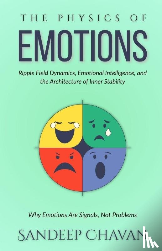 Chavan, Sandeep - The Physics of Emotions
