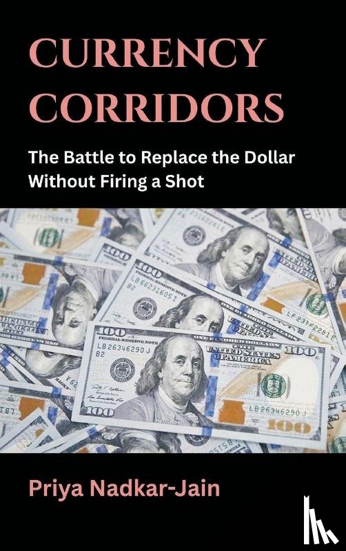 Nadkar-Jain, Priya - Currency Corridors