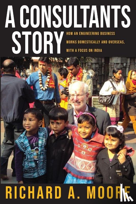 Moore, Richard A - A Consultant's Story