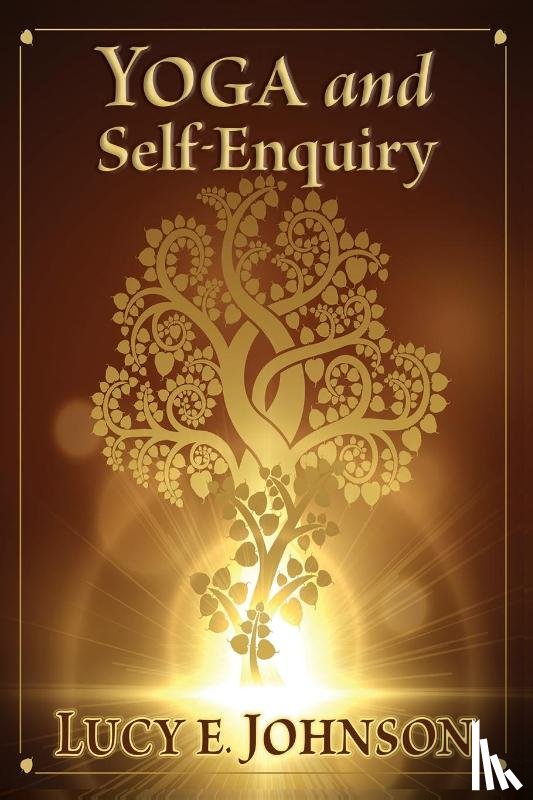 Johnson, Lucy Elizabeth - YOGA and Self-Enquiry