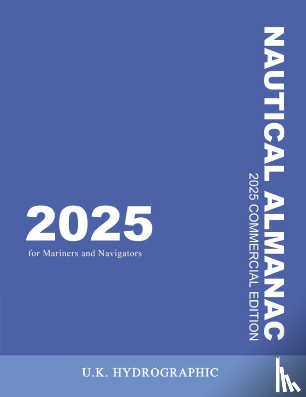 U. K. Hydrographic - The 2025 Commercial Nautical Almanac for Mariners and Navigators